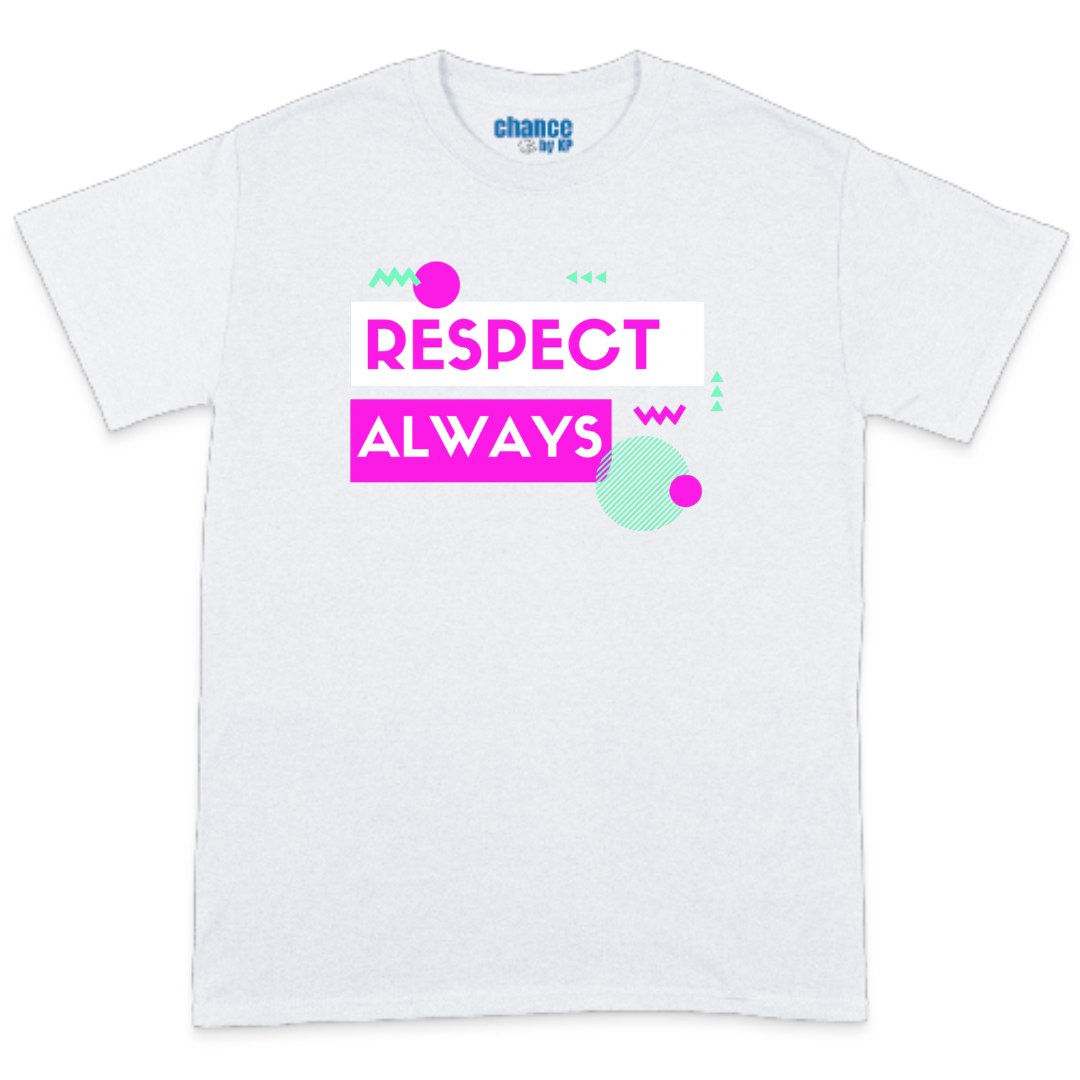 Respect Always T-Shirt