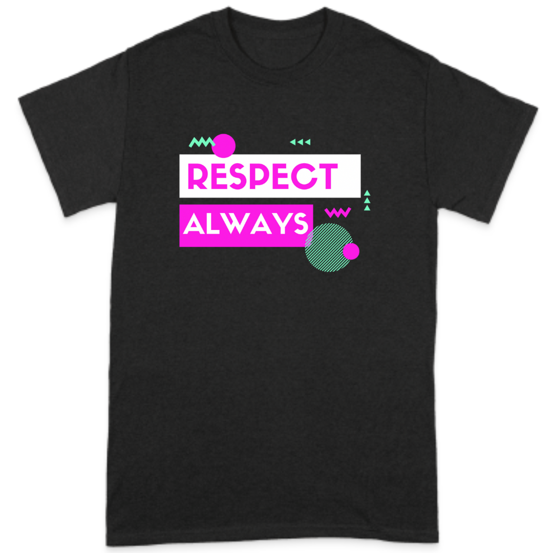 Respect Always T-Shirt